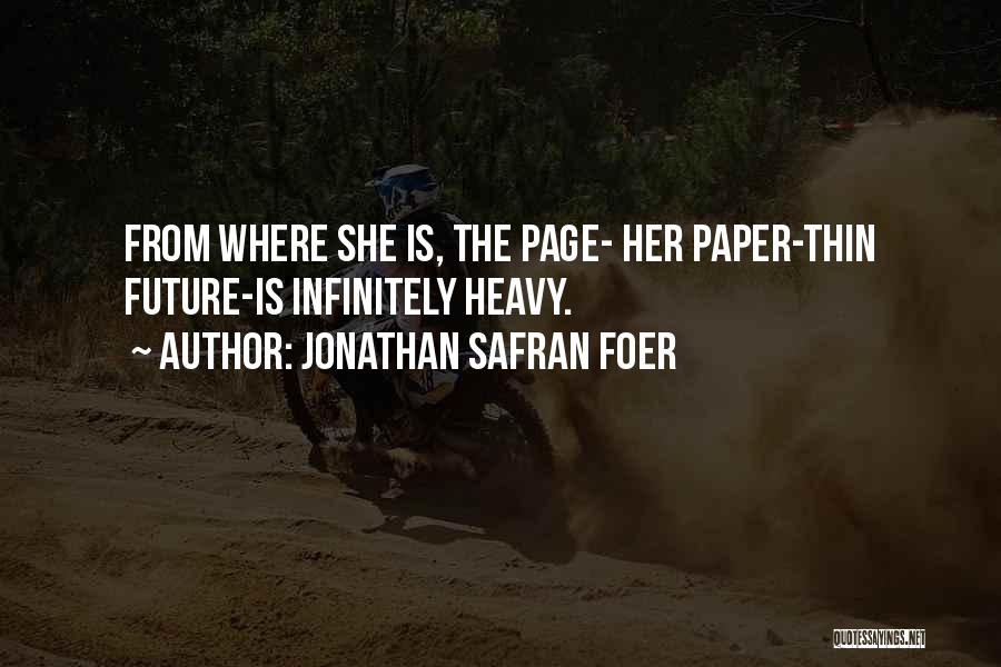 Paper Thin Quotes By Jonathan Safran Foer