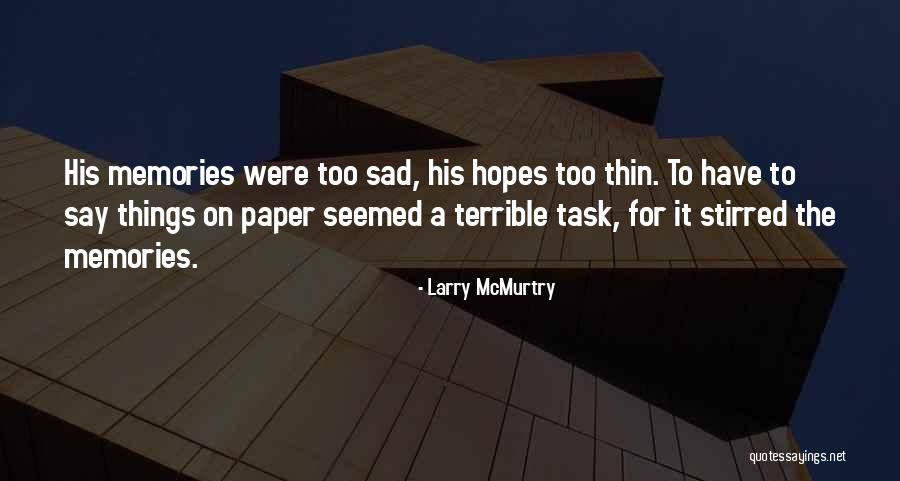 Paper Thin Quotes By Larry McMurtry