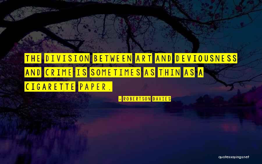 Paper Thin Quotes By Robertson Davies