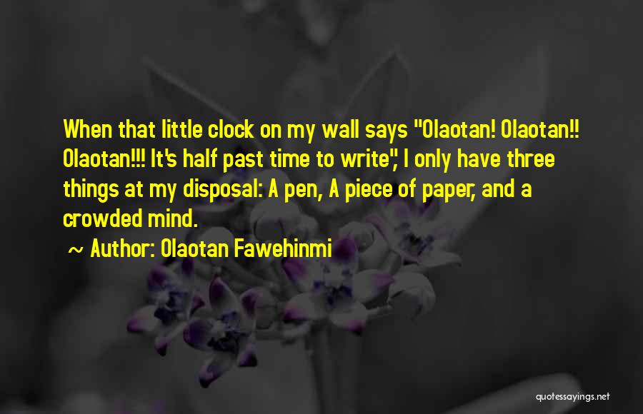 Paper Things Quotes By Olaotan Fawehinmi