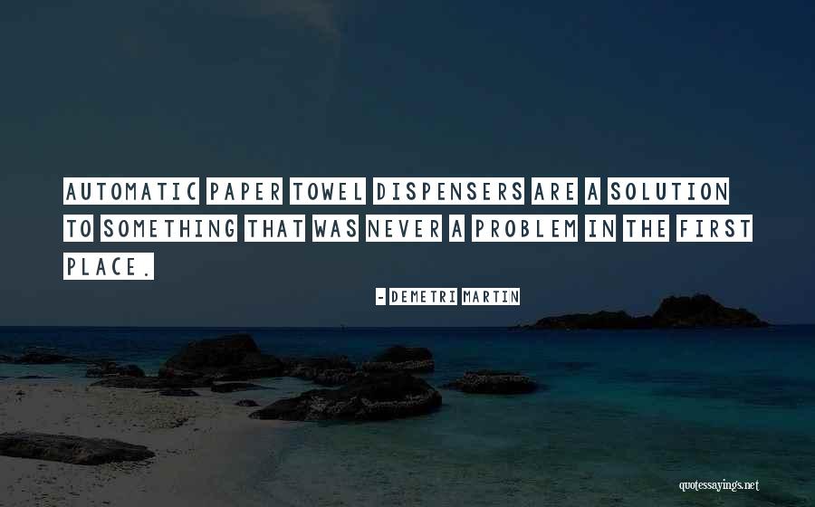 Paper Towel Quotes By Demetri Martin Paper Towel Quotes By Demetri Martin