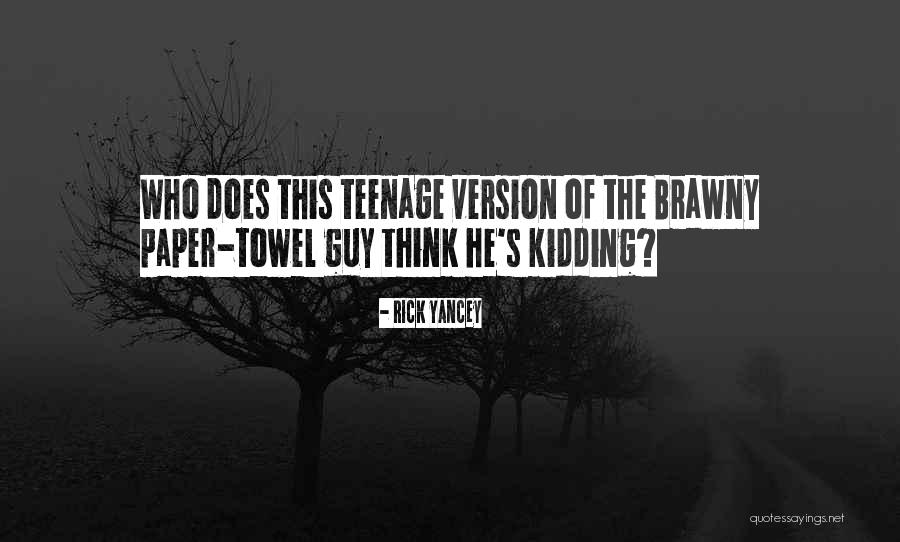 Paper Towel Quotes By Rick Yancey Paper Towel Quotes By Rick Yancey