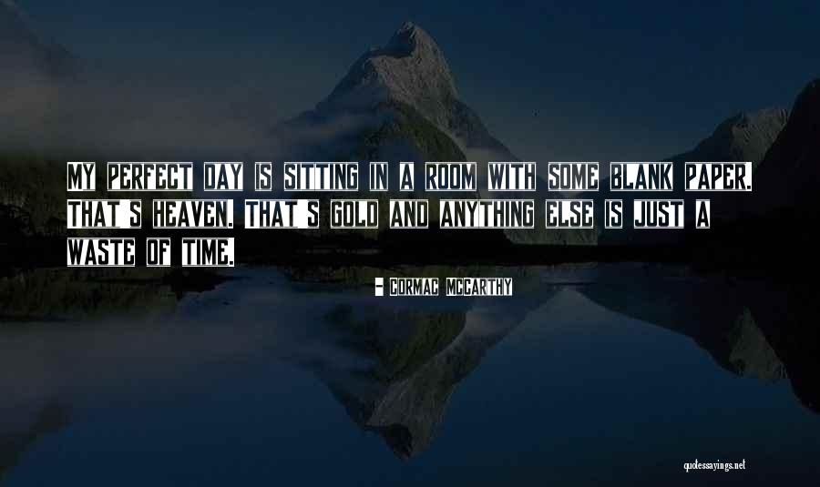 Paper Waste Quotes By Cormac McCarthy Paper Waste Quotes By Cormac McCarthy