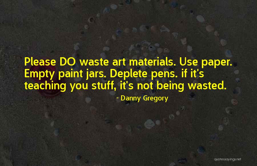 Paper Waste Quotes By Danny Gregory Paper Waste Quotes By Danny Gregory