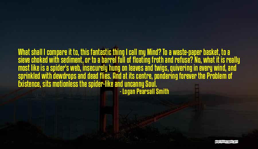 Paper Waste Quotes By Logan Pearsall Smith Paper Waste Quotes By Logan Pearsall Smith