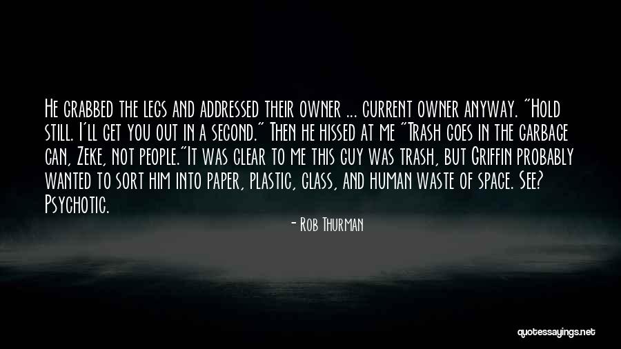 Paper Waste Quotes By Rob Thurman Paper Waste Quotes By Rob Thurman