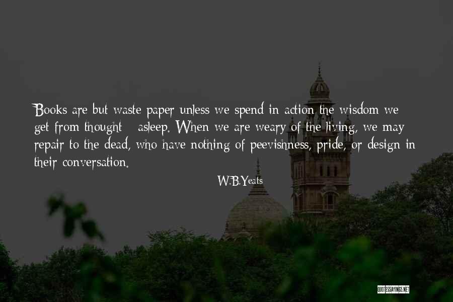 Paper Waste Quotes By W.B.Yeats Paper Waste Quotes By W.B.Yeats