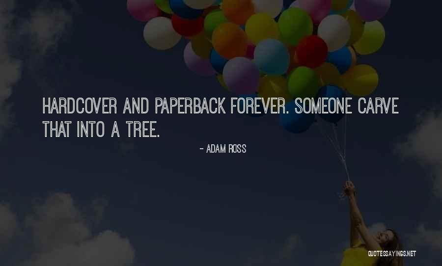 Paperback Quotes By Adam Ross