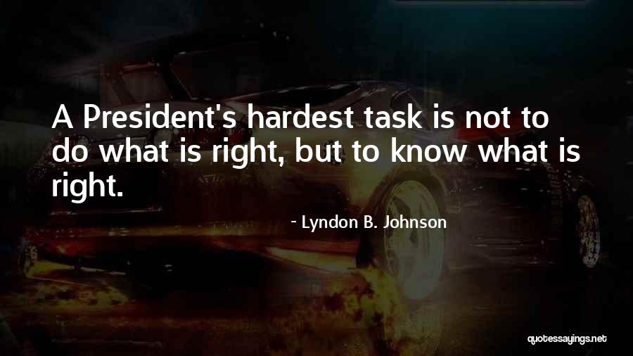 Papercuts And Woodworks Quotes By Lyndon B. Johnson Papercuts And Woodworks Quotes By Lyndon B. Johnson