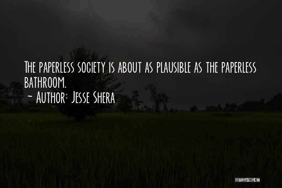 Paperless Society Quotes By Jesse Shera