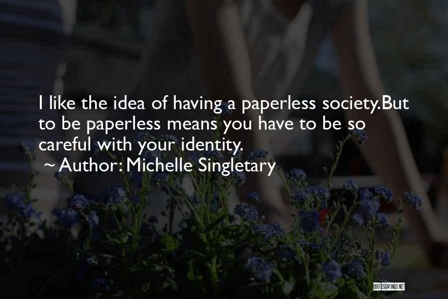 Paperless Society Quotes By Michelle Singletary