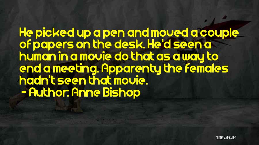 Papers End Quotes By Anne Bishop