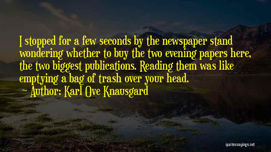 Papers Over Quotes By Karl Ove Knausgard