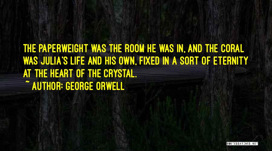 Paperweight In 1984 Quotes By George Orwell