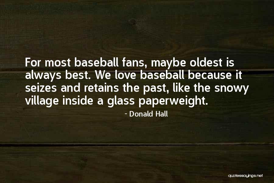Paperweight Quotes By Donald Hall Paperweight Quotes By Donald Hall