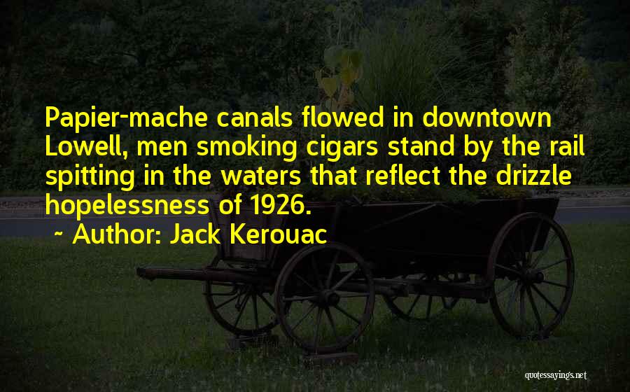 Papier Mache Quotes By Jack Kerouac