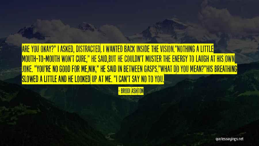 Papierosy Elektroniczne Quotes By Brodi Ashton Papierosy Elektroniczne Quotes By Brodi Ashton
