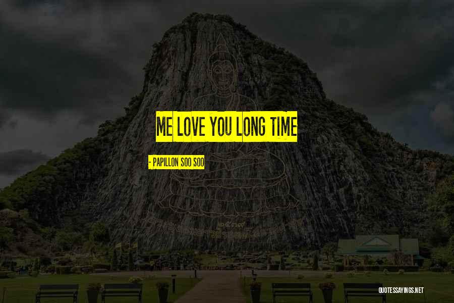 Papillon Soo Soo Quotes 1556260 Papillon Soo Soo Quotes 1556260