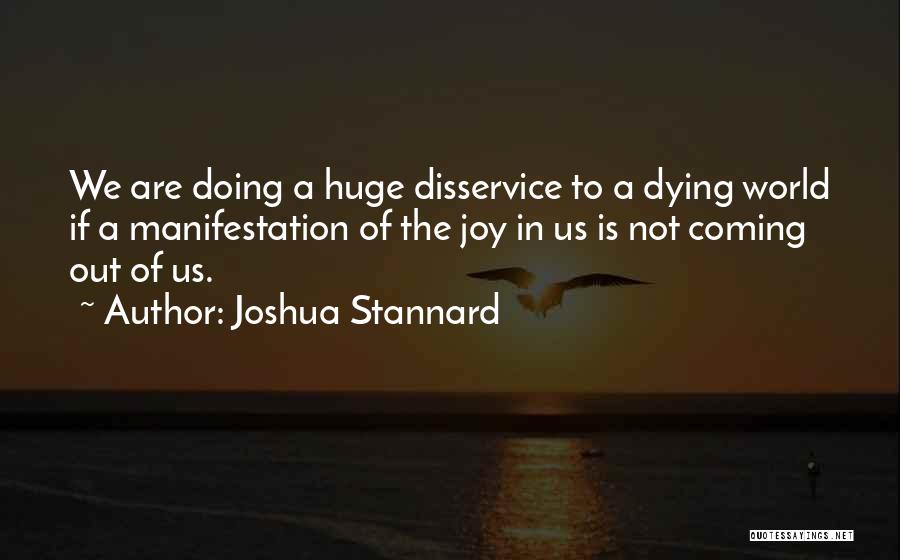 Papinha Feita Quotes By Joshua Stannard