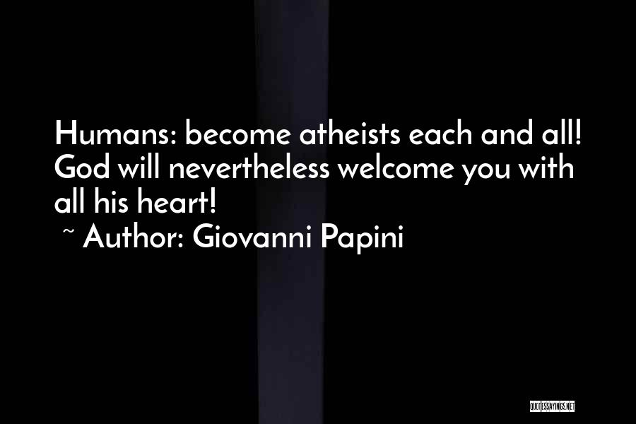 Papini Quotes By Giovanni Papini