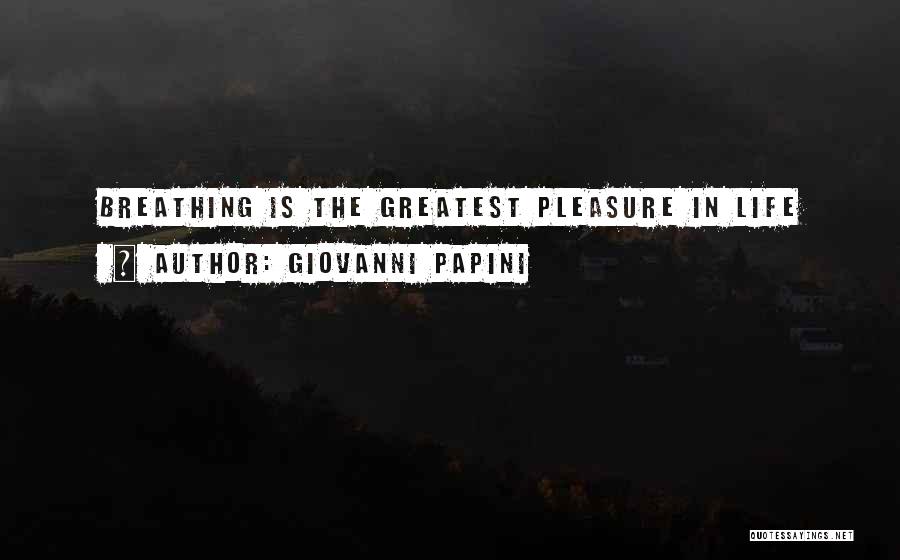 Papini Quotes By Giovanni Papini