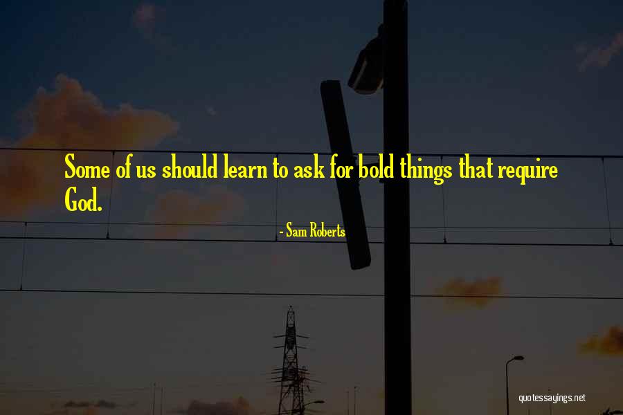 Papisha Quotes By Sam Roberts Papisha Quotes By Sam Roberts