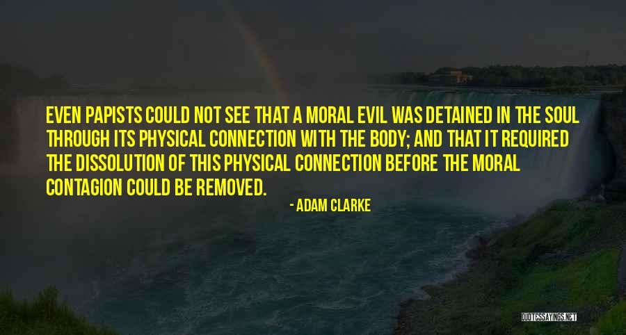 Papists Quotes By Adam Clarke Papists Quotes By Adam Clarke