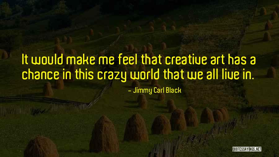 Papists Quotes By Jimmy Carl Black Papists Quotes By Jimmy Carl Black