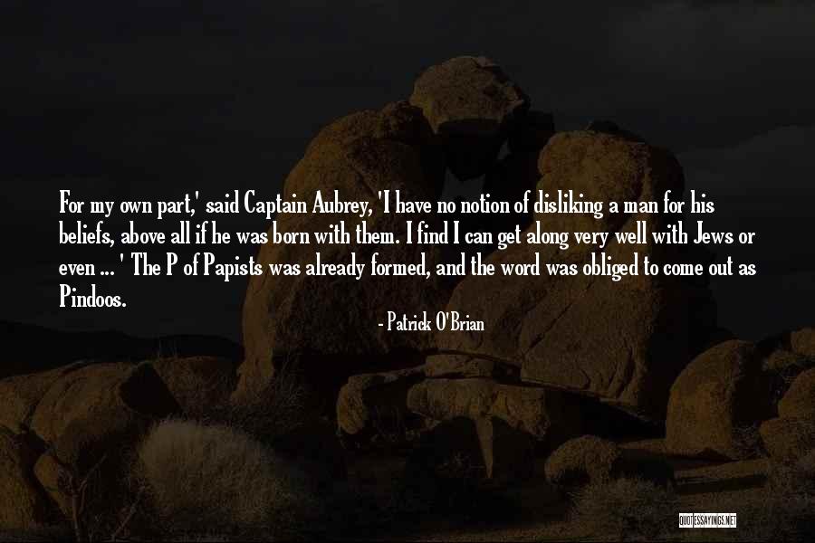 Papists Quotes By Patrick O'Brian Papists Quotes By Patrick O'Brian
