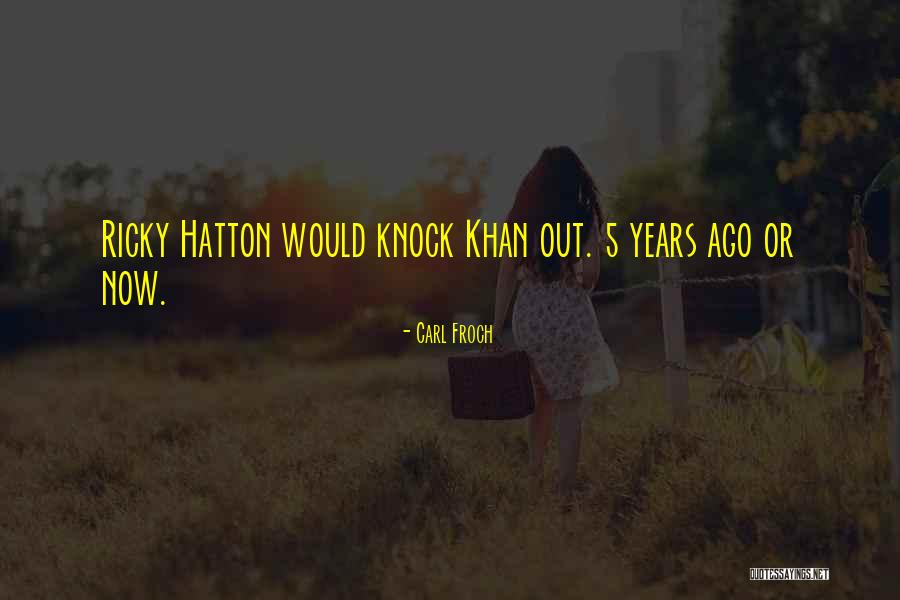 Pappano Chicago Quotes By Carl Froch Pappano Chicago Quotes By Carl Froch