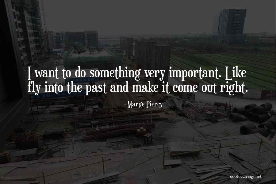 Pappo Blues Quotes By Marge Piercy Pappo Blues Quotes By Marge Piercy