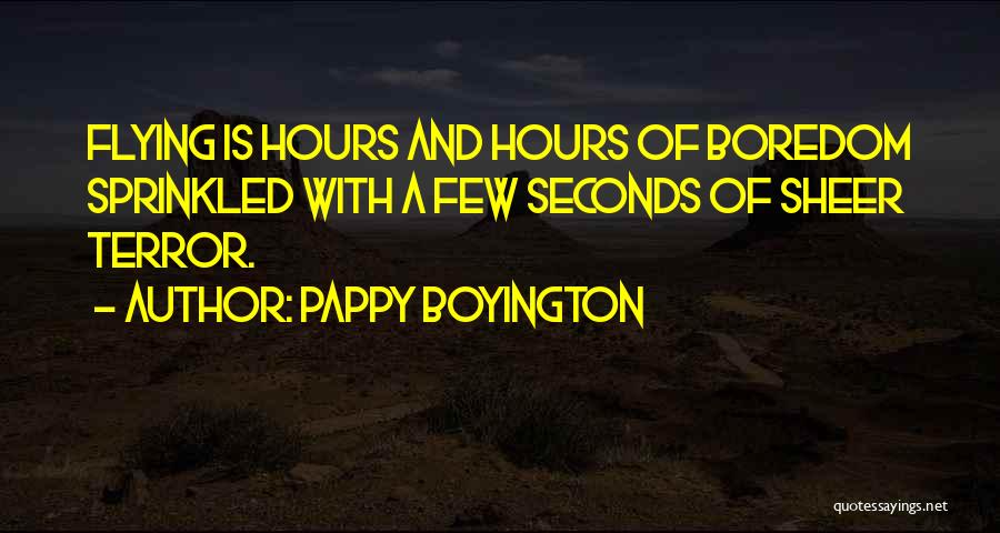 Pappy O'donnell Quotes By Pappy Boyington