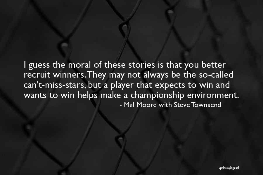 Paprastai Antonimas Quotes By Mal Moore With Steve Townsend Paprastai Antonimas Quotes By Mal Moore With Steve Townsend