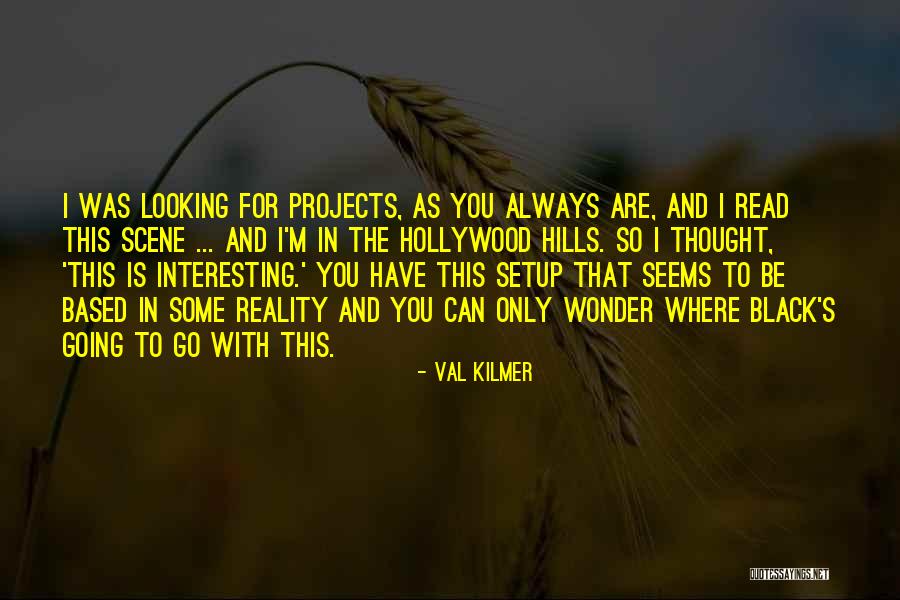 Papuna Chivadze Quotes By Val Kilmer Papuna Chivadze Quotes By Val Kilmer