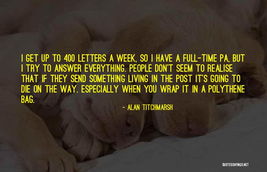 Paquet Quotes By Alan Titchmarsh Paquet Quotes By Alan Titchmarsh