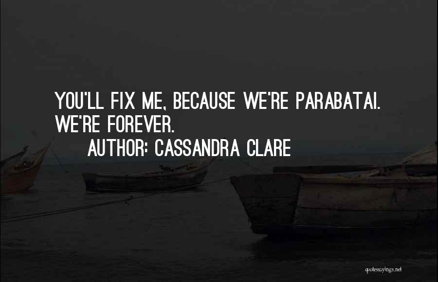 Parabatai Quotes By Cassandra Clare