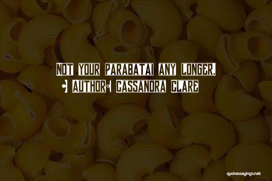 Parabatai Quotes By Cassandra Clare