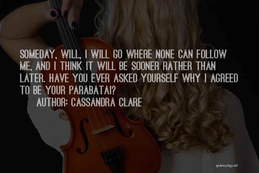 Parabatai Quotes By Cassandra Clare