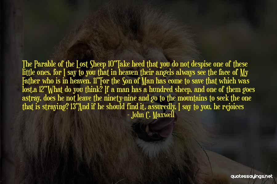 Parable Of The Lost Sheep Quotes By John C. Maxwell Parable Of The Lost Sheep Quotes By John C. Maxwell