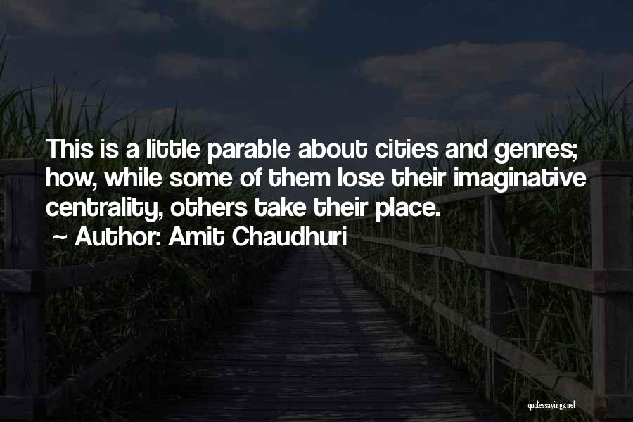 Parable Quotes By Amit Chaudhuri