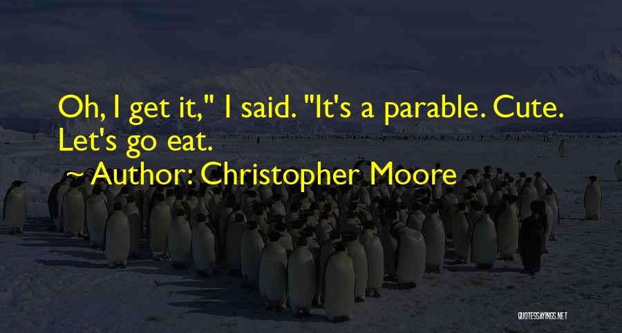 Parable Quotes By Christopher Moore