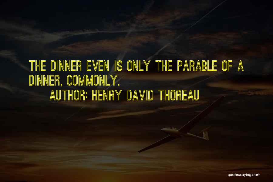 Parable Quotes By Henry David Thoreau