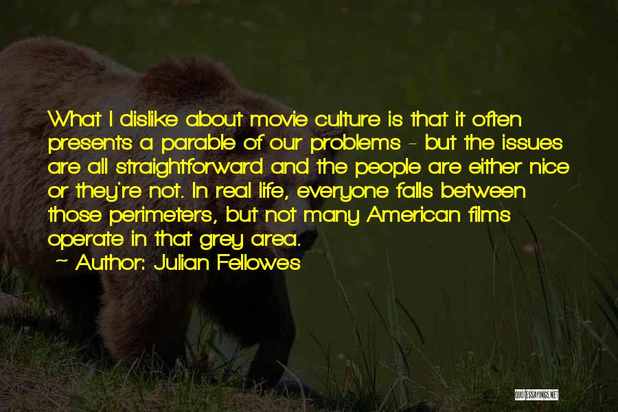 Parable Quotes By Julian Fellowes