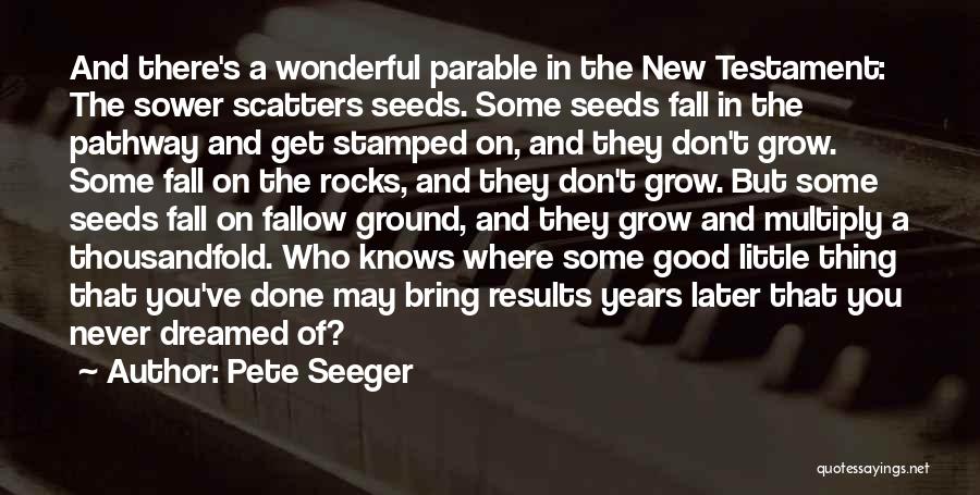 Parable Quotes By Pete Seeger