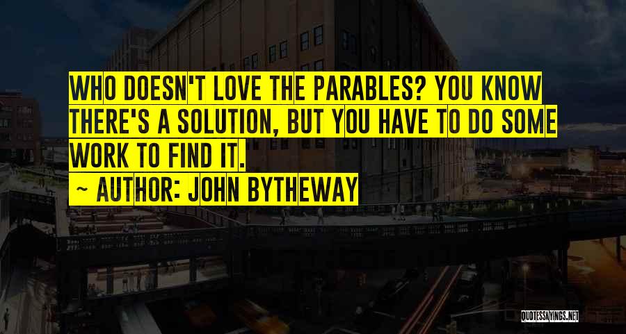 Parables Love Quotes By John Bytheway