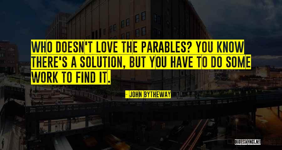 Parables Love Quotes By John Bytheway