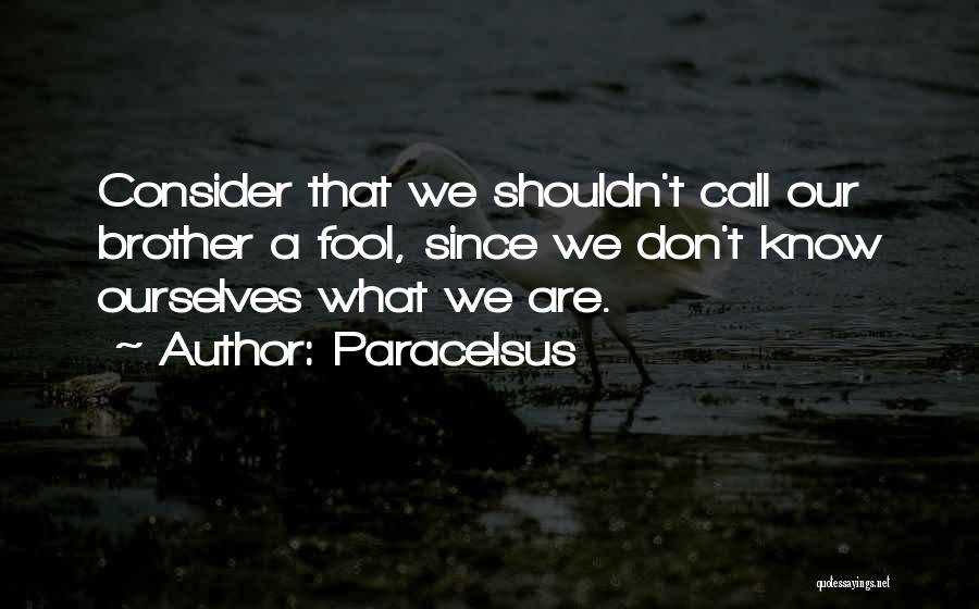 Paracelsus Quotes 2183066