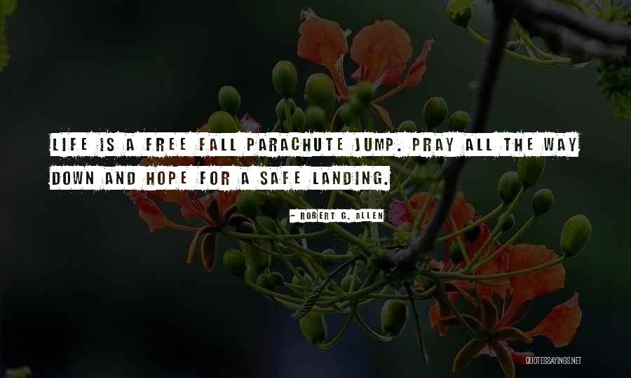 Parachute Jump Quotes By Robert G. Allen Parachute Jump Quotes By Robert G. Allen