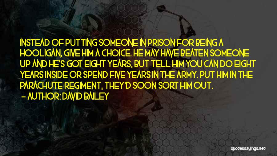 Parachute Regiment Quotes By David Bailey