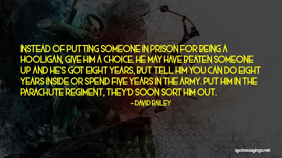 Parachute Regiment Quotes By David Bailey